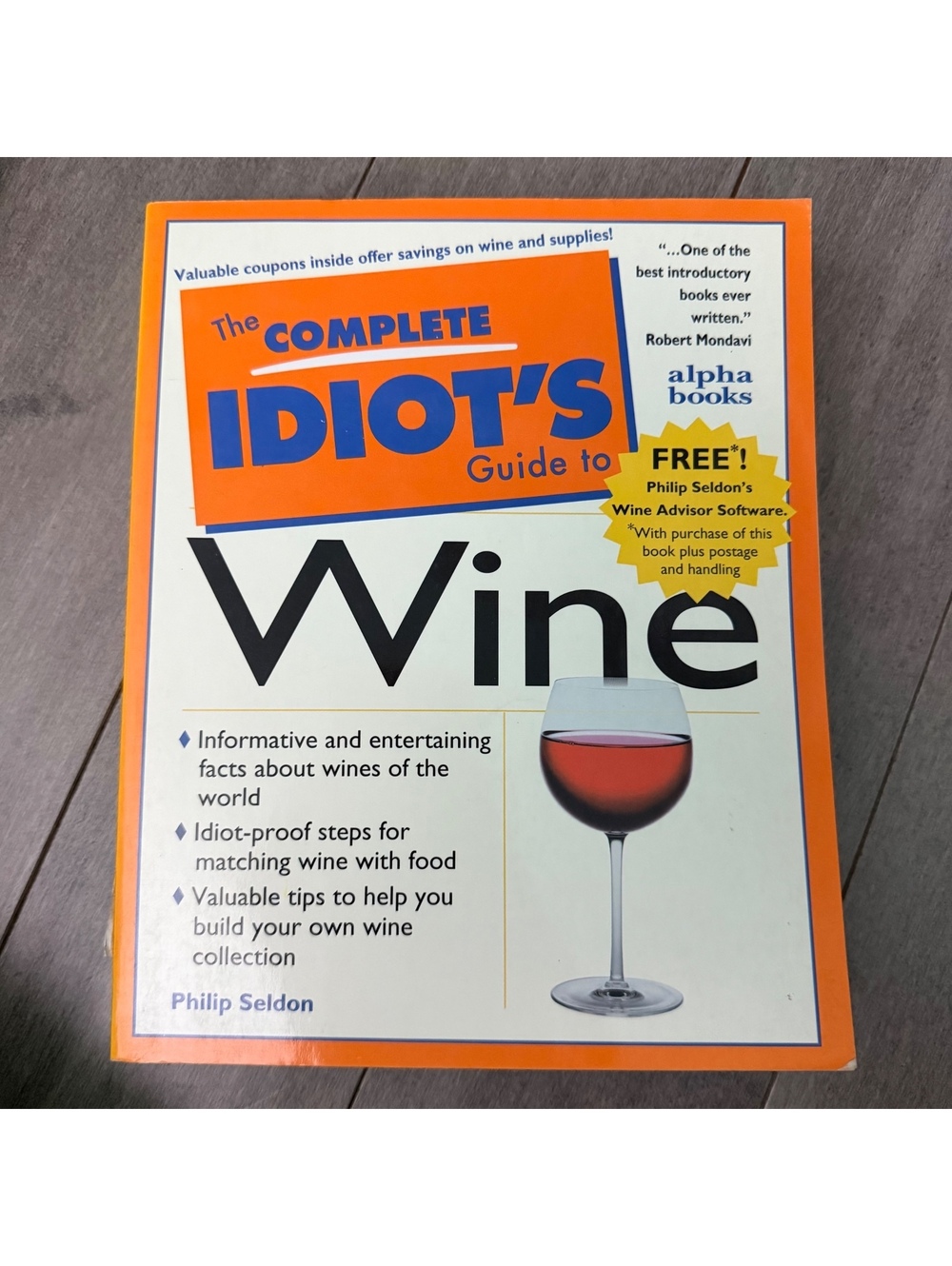 The Complete Idiot's Guide to Wine Book by Philip Seldon